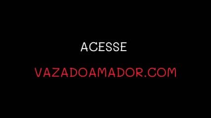 Porra de Tia - Vazado Amador
